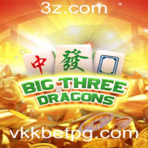 Descubra o Fascinante Mundo de BigThreeDragons e a Plataforma vkkbet